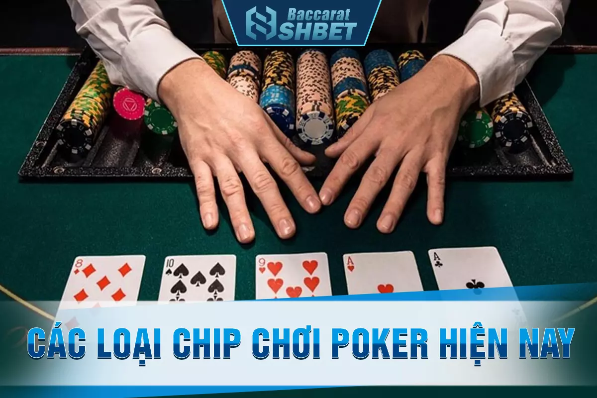 Các loại chip chơi poker hiện nay