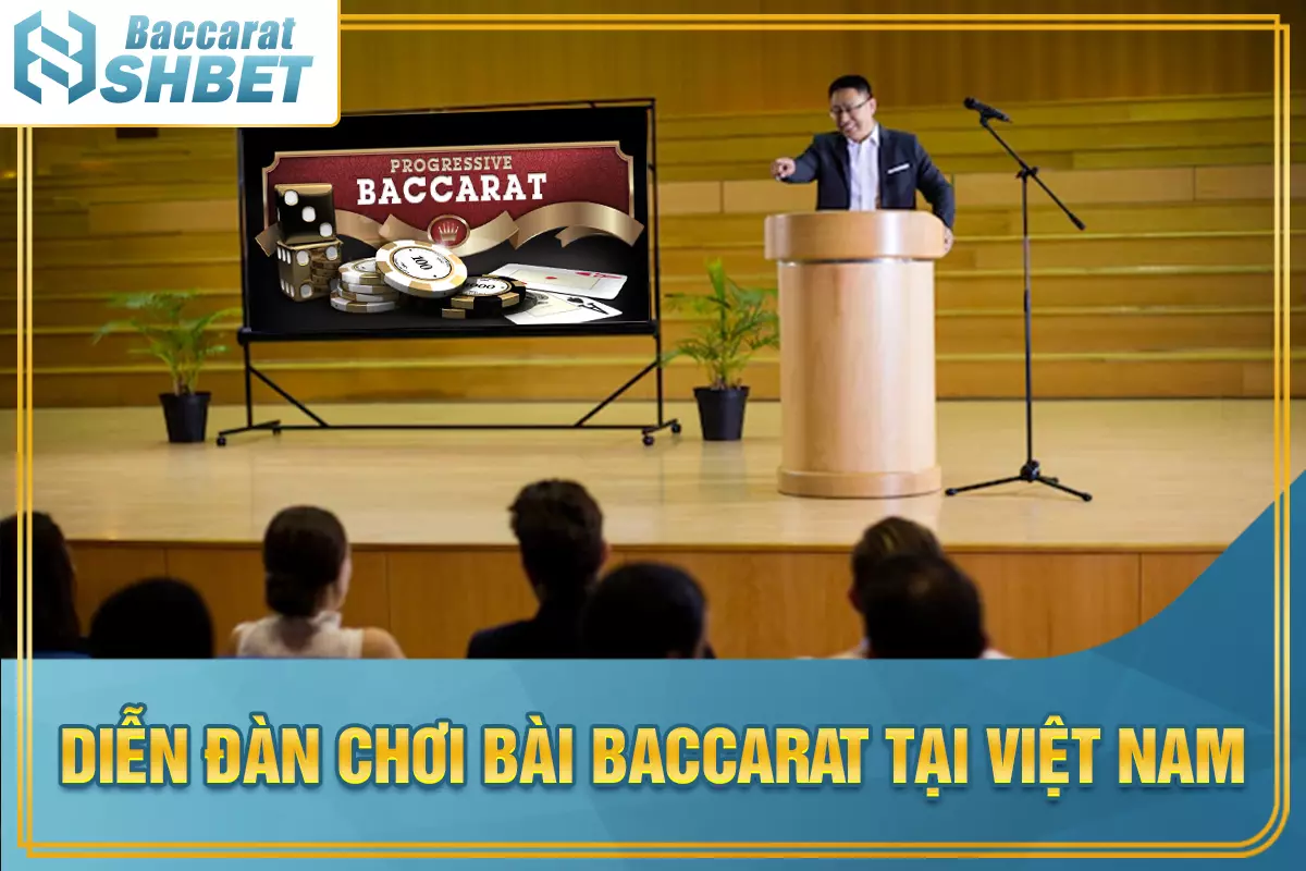 Diễn đàn chơi bài baccarat tại Việt Nam
