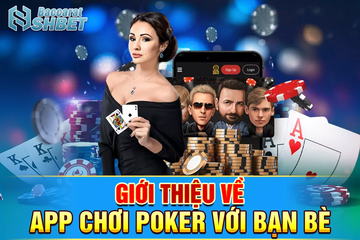 Giới thiệu về App chơi poker với bạn bè